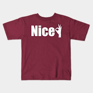 Nice Kids T-Shirt